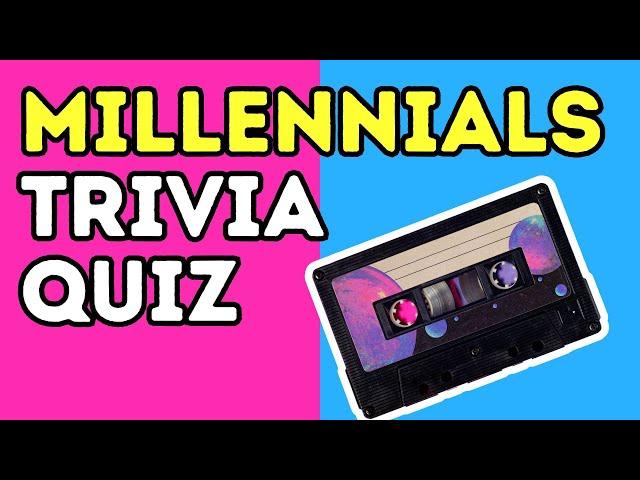 Only Millennials Will Score 100% in this Trivia Quiz