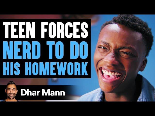 Student Forces Nerd To Do His School Work | Dhar Mann