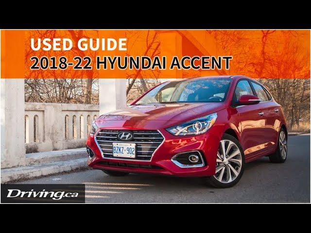 2018-2022 Hyundai Accent | Used Car Guide | Driving.ca