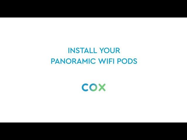 Install Your Cox Panoramic Wifi Pods