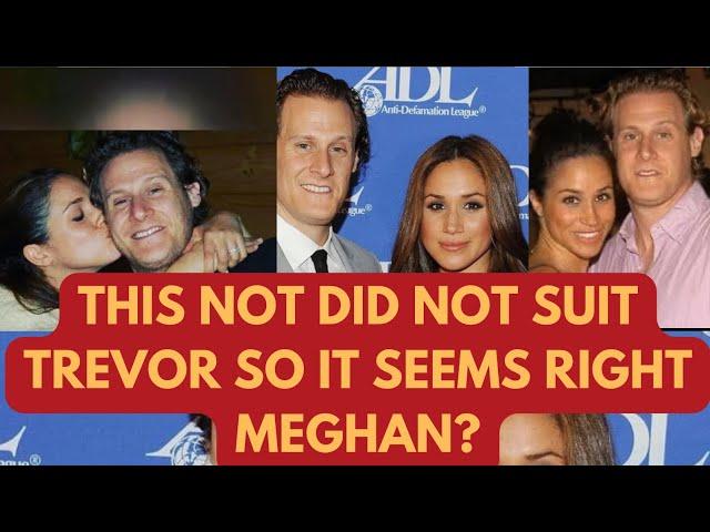 THIS DID NOT SUIT TREVOR … RIGHT MEGHAN? LATEST #meghan #royal #meghanmarkle