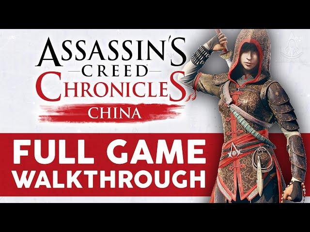 Assassin's Creed Chronicles China - Full Game Walkthrough