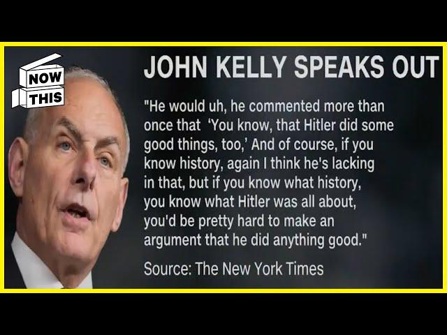 Former Staffer John Kelly Confirms Donald Trump's Hitler Praise