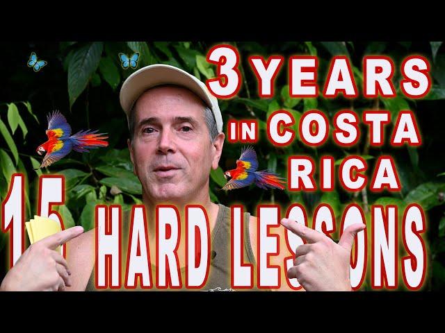 Three Years Living in Costa Rica- 15 Hard Lessons Learned