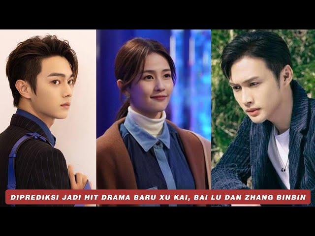 Drama Baru Xu Kai dan Jing Tian Hingga Bai Lu dan Zhang Binbin 