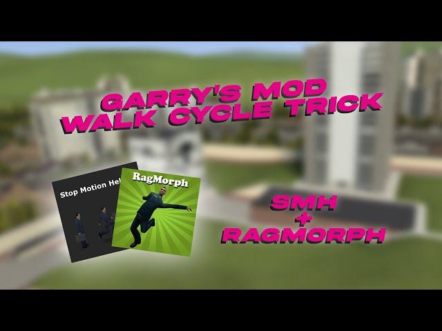 Garry's Mod Easy Walk Cycle Trick for Animation (Stop Motion Helper + RagMorph)