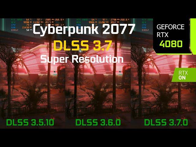 Cyberpunk 2077 DLSS 3.5 vs DLSS 3.6 vs DLSS 3.7 - Additional Image Quality Improvements | RTX 4080