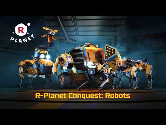 R-PLANET | CONQUEST & ROBOTS UPDATE