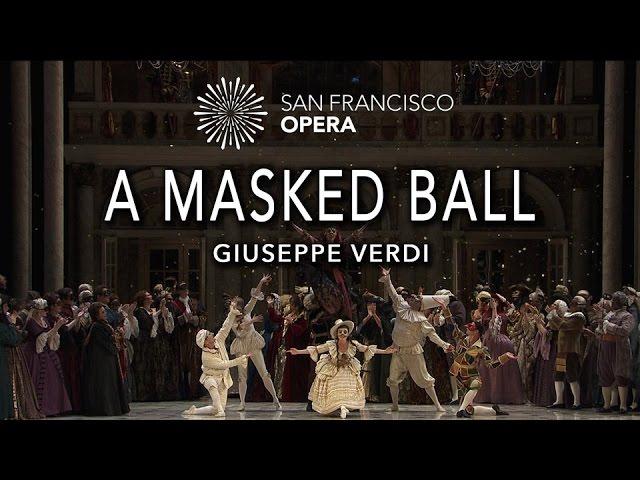 A Masked Ball Highlights - San Francisco Opera