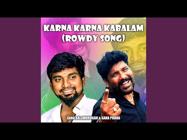 Karna Karna Kabalam (Rowdy Song)