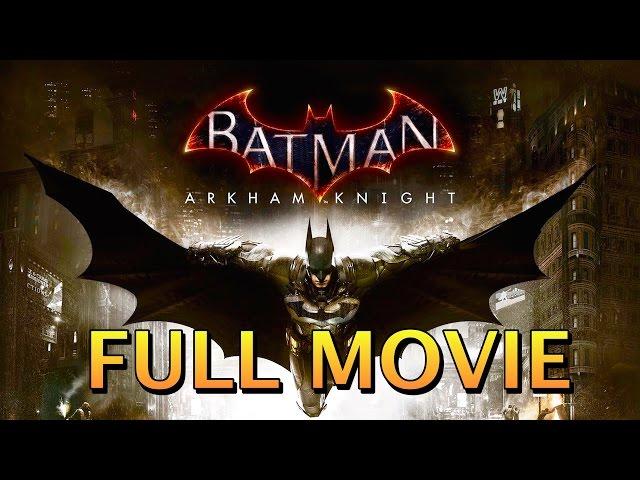 Batman Arkham Knight Full Game Movie (1080p)