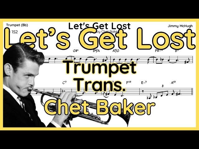 Let's Get Lost - Chet Baker - Trumpet Transcription (with Lyrics)