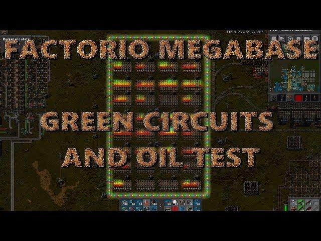 Factorio 0 16 Megabase Green Circuit Test and Oil