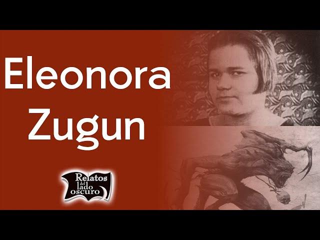 Eleonora Zugun ¿Psicokinesis o posesión demoníaca? | Relatos del lado oscuro