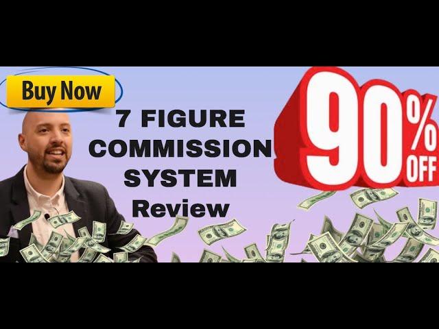 7 Figure Commission System review - What's inside 7 Figure Commission System?