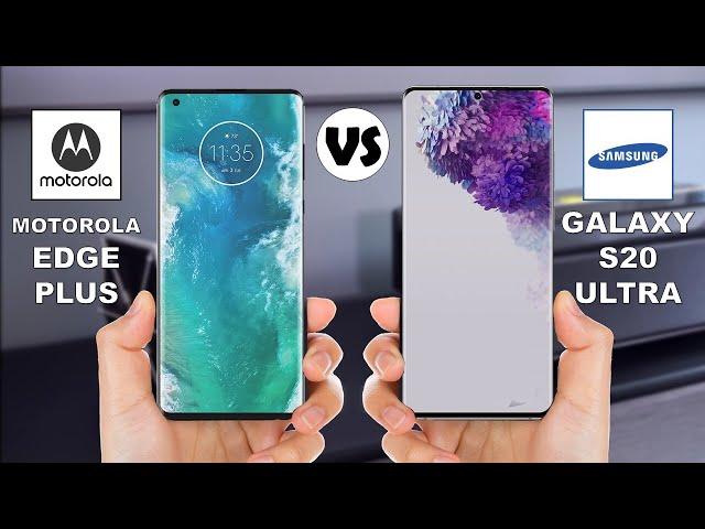 Motorola Edge Plus vs Samsung Galaxy S20 Ultra