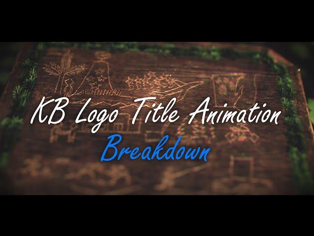 KB Logo Title Animation: Breakdown