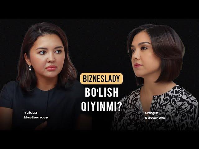 BIZNES LADY QANDAY BO’LADI? | YULDUZ MAVLYANOVA BILAN PODCAST