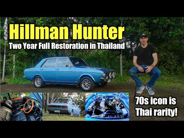 Hillman Hunter in Thailand! 70s Sedan Has Just Completed a Two-Year Full Ground Up Restoration!