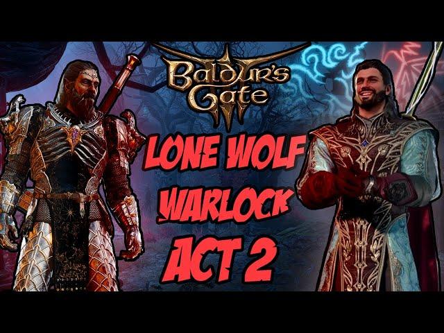 Weaponizing INSANITY as a LONEWOLF Warlock in Act 2 - Baldur's Gate 3