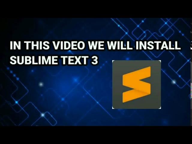 INSTALL SUBLIME TEXT 3 ON WINDOWS 7 | 32 bit