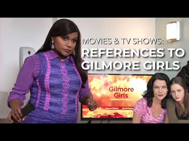 Shows & Movies Referencing Gilmore Girls