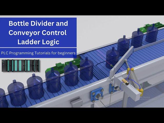 How to Program for Bottle Divider and Conveyors || PLC Programming Tutorials for Beginners