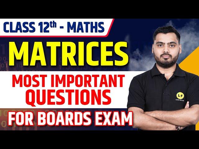 Matrices Class 12 Most Important Questions | Matrices Previous Year Questions | CBSE Board 2025 MCQs