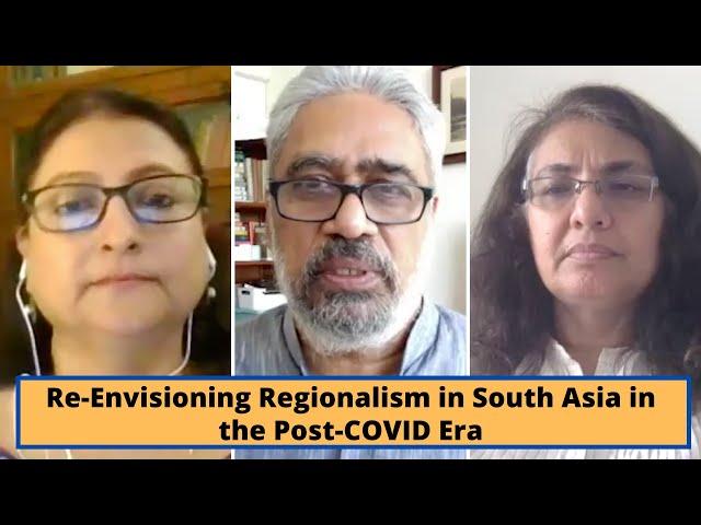 Re-Envisioning Regionalism in South Asia in the Post-COVID Era