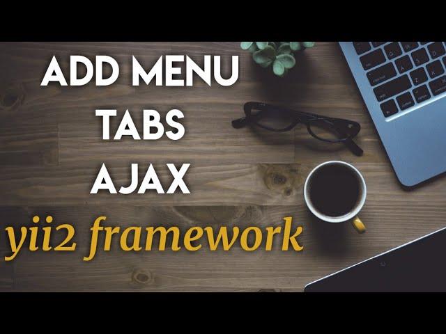 Create tabs menu using jquery ajax in yii2 framework - Yii2 Framework