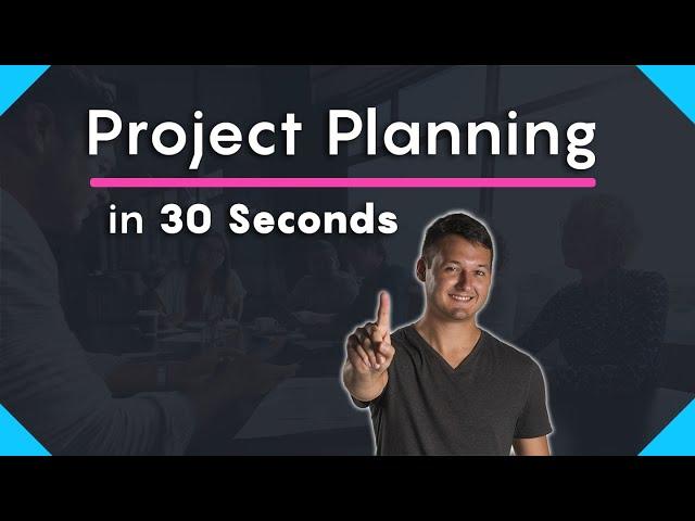 What is Project Planning?   [ 30 Second Definition ]