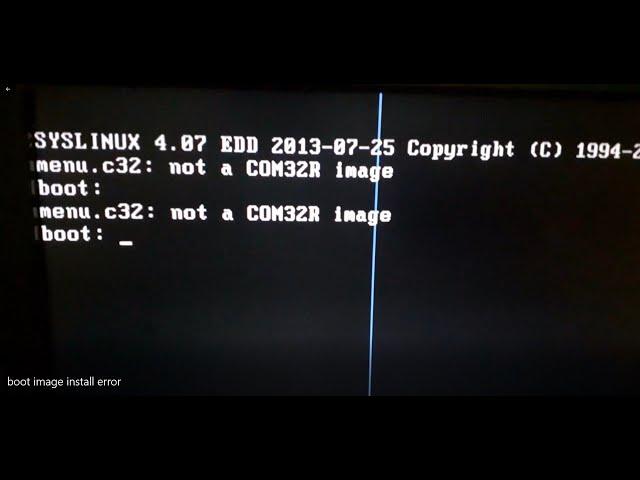 boot image install error: Menu.c32: not a COM32R image #linux #error #boot #image