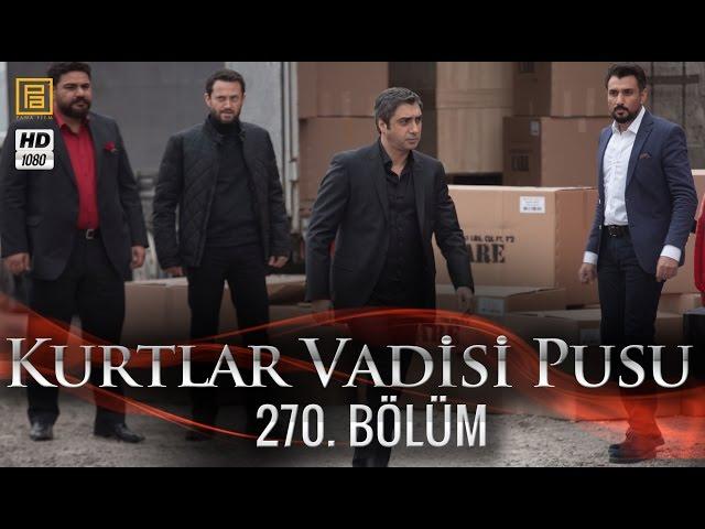 Kurtlar Vadisi Pusu 270. Bölüm HD