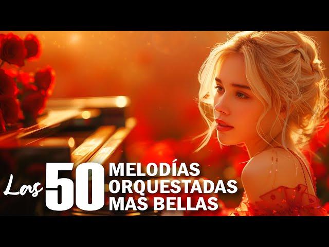 The 50 Most Romantic Instrumental Melodies - Great Boleros The Most Beautiful Music For The Soul