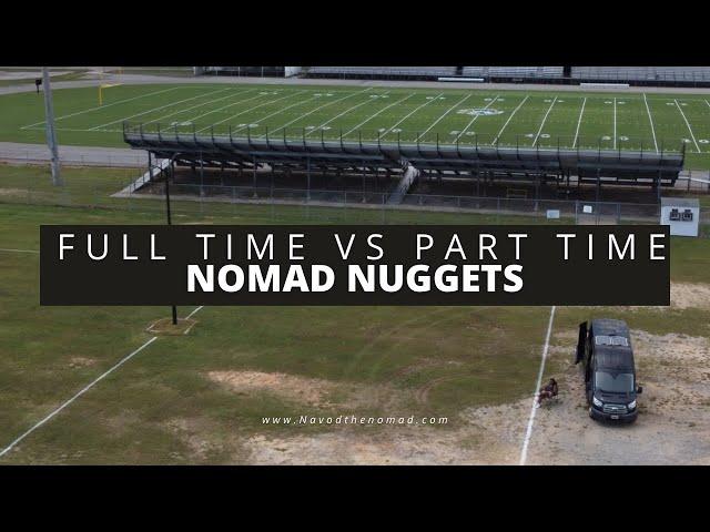 Nomad Nuggets | Ep 3- Full Time vs Part Vanlife | #vanlife #navodthenomad #travel