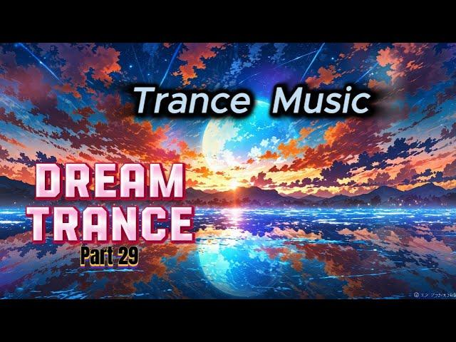 Dream Trance...Part 29...EDM Music...House..Bass Music...Best Music ..2024...Best Mix