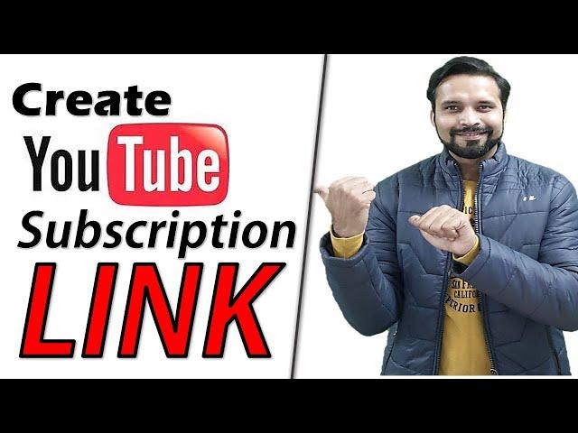 How to Create a Subscription Link for your Youtube Channel