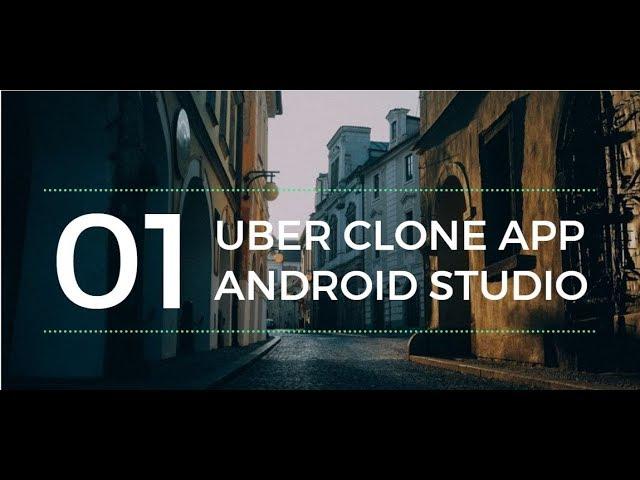 Create a car booking Uber clone app in Android Studio Part 1 (Introduction)