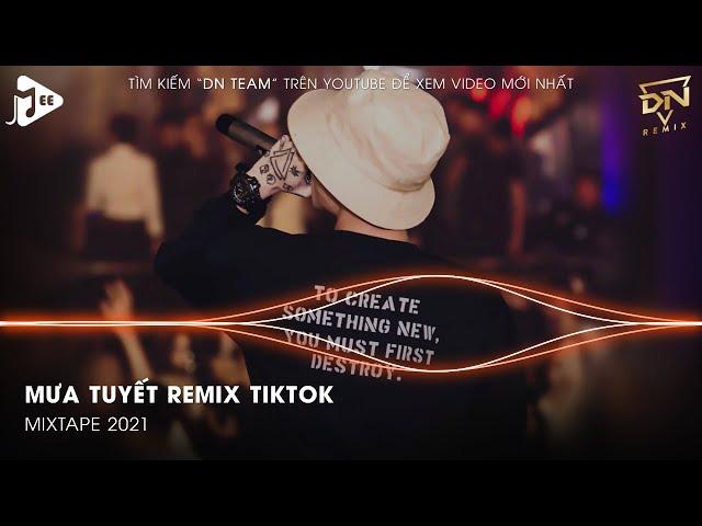 Từng Hạt Tuyết Rơi Cho Nơi Đây Anh Lẻ Loi Remix Tiktok - Mưa Tuyết Remix - LK Nhạc Tiktok Remix 2021