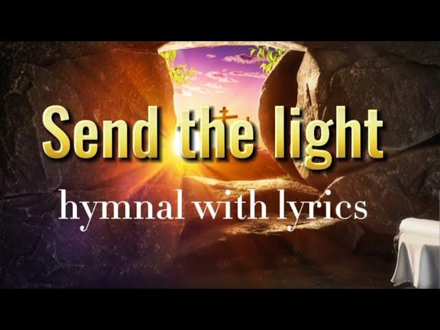 Send the light (Hymnal version with lyrics) #hymn #gospel #song