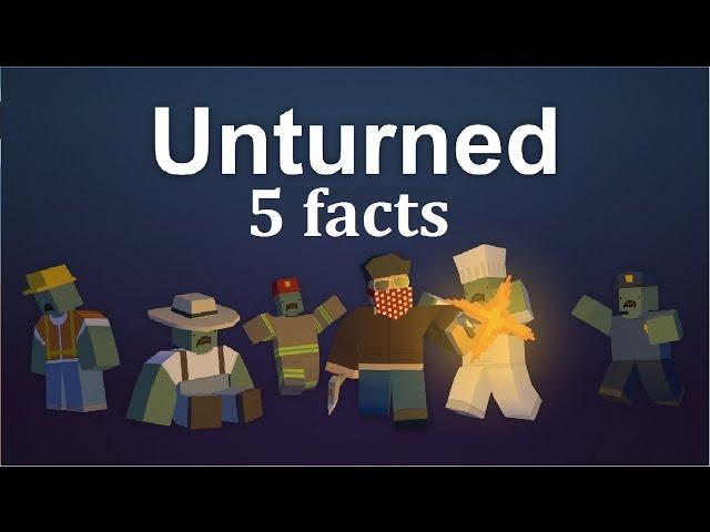 5 ФАКТОВ об unturned, которые УПРОСТЯТ вашу игру