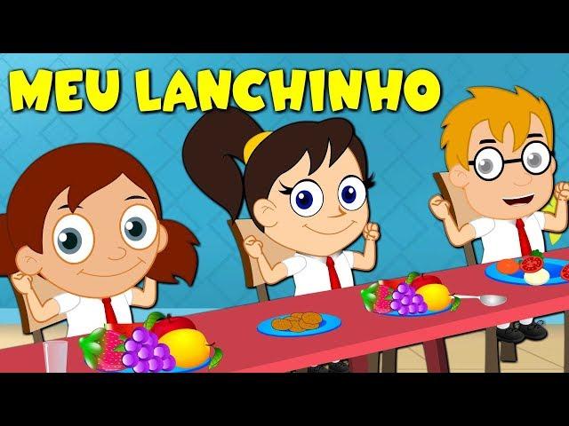 Meu Lanchinho  - Música Infantil - Canções Populares