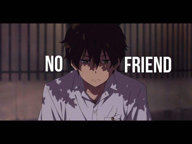 No Friends AMV - 「Anime MV」