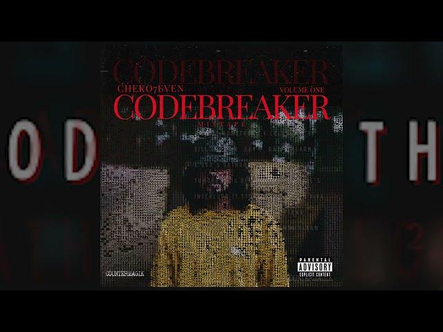 Cheko7even - CODEBREAKER MIXTAPE  VOL. 1 (FULL)