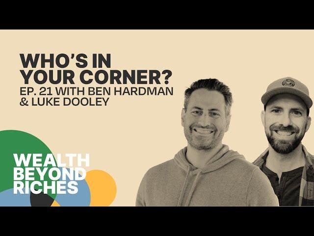 Beyond the Hustle: Finding Fulfillment in Leadership & Business with Ben Hardman & Luke Dooley