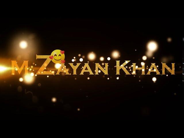 Whatsapp status by name - M Zayan Khan