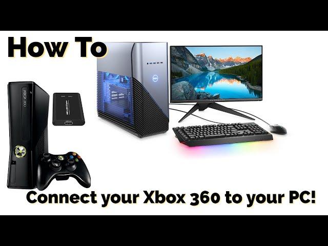 Easiest Way To Connect your Xbox 360 To Your PC!