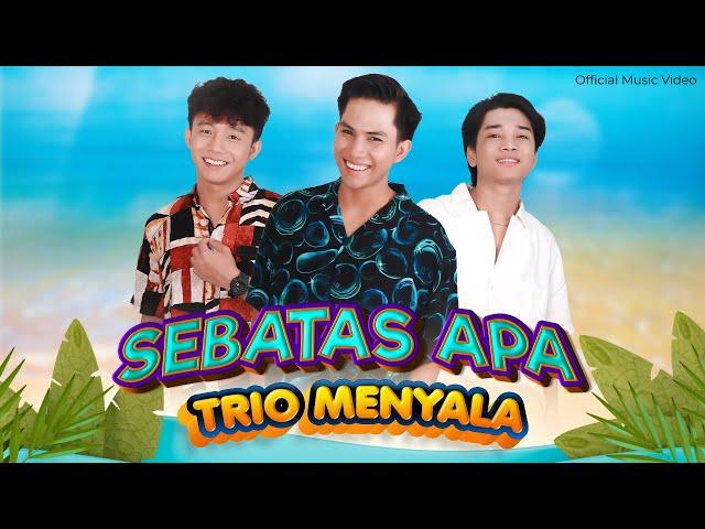 Trio Menyala - Sebatas Apa | Official Music Video