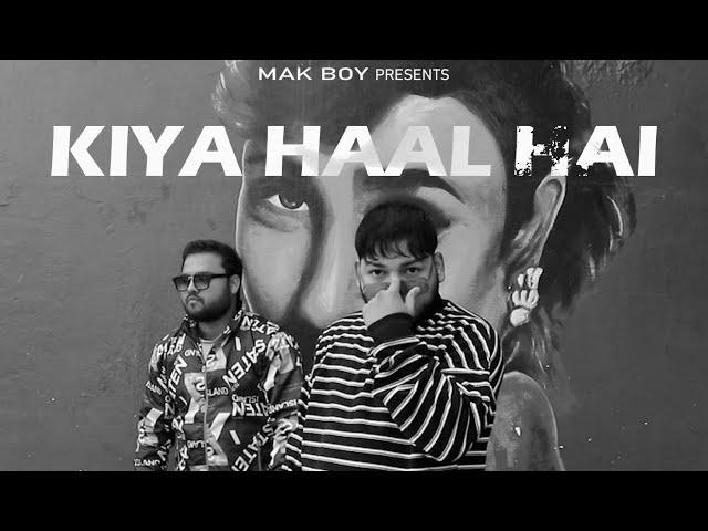 Mak Boy - Kiya Haal Hai | Daroga | Rap Song