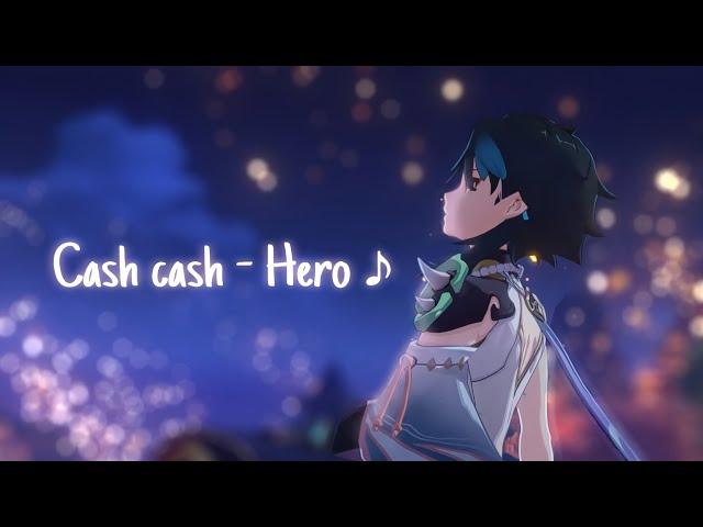 Cash Cash - Hero feat | GMV Genshin impact
